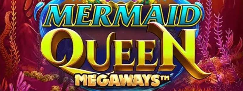 Mermaid Queen Megaways